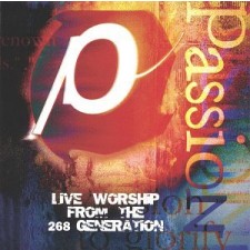 Passion 2004 - Live Worship from the 268 Generation (CD)