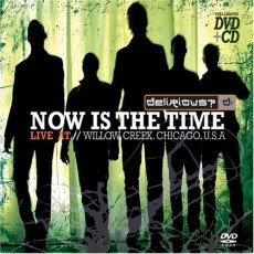 Delirious? - Now Is The Time: Live At Willow Creek (DVD/CD)