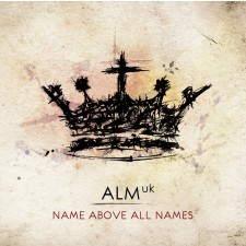 ALM:uk - Name Above All Names (CD)-9