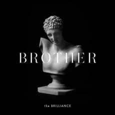 The Brilliance - Brother (CD)