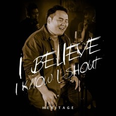 헤리티지(Heritage) - I Believe I Know I Shout (싱글)(음원)