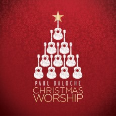 Paul Baloche - Christmas Worship (CD)